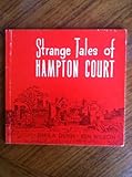 Strange tales of Hampton Court