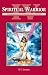Spiritual Warrior IV: Conquering the Enemies of the Mind
