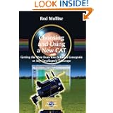 Choosing and Using a New CAT: Getting the Most from Your Schmidt Cassegrain or Any Catadioptric Telescope (Patrick Moore s Practical Astronomy Series)