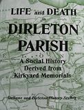Life and death in Dirleton Parish : a social history derived from kirkyard memorials