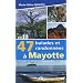 47 balades et randonn�es � Mayotte