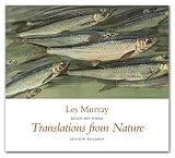 &Uuml;bersetzungen aus der Natur, Buch und Audio-CD - Les Murray