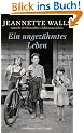 Ein ungez�hmtes Leben: Autorin des Bestsellers "Schloss aus Glas"