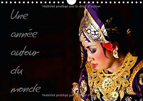 Une Annee Autour du Monde 2016: Un Voyage Photographique de l'Asie a l'Oceanie (Calvendo Places) (French Edition)