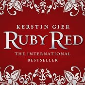 Ruby Red: Ruby Red Trilogy, Book 1 | Kerstin Gier, Anthea Bell (translator)