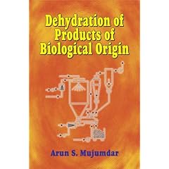 Dehydration of Products of Biological Origin by A S Mujumdar