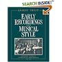 Early Recordings and Musical Style: Changing Tastes in Instrumental Performance, 1900-1950