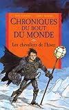 Les Chroniques du bout du monde - Le cycle de Quint, Tome 2 : Les chevaliers de l\'hiver