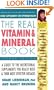 The Real Vitamin and Mineral Book: Using Supplements for Optimum Health,