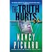 The Truth Hurts: A Novel