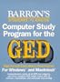Barron's Computer Study Program for the GED : High School Equivalency Examination for Windows and Macintosh