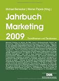 Jahrbuch Marketing 2009: Trendthemen und Tendenzen - Felix Beilharz, Michael Bernecker, Andr&eacute; B&uuml;hler, Matthias Graumann, Thorsten Hahn, Heinrich Holland