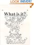 "What Is It ? " Vol. 1