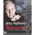 Jerry Hofmann on Final Cut Pro 4 (Voices That Matter)