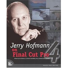 Jerry Hofmann on Final Cut Pro 4 (Voices That Matter)