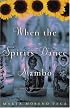 When the Spirits Dance Mambo: Growing Up Nuyorican in El Barrio