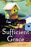 Sufficient Grace: A Novel