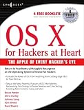 OS X for Hackers at Heart: The Apple of Every Hacker's Eye