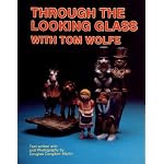 Through the Looking Glass With Tom Wolfe book cover