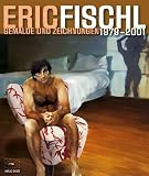 Produkt-Bild: Eric Fischl, Gem&auml;lde und Zeichnungen 1979-2001