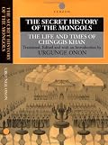 The Secret History of the Mongols: The Life and Times of Chinggis Khan (Institute of East Asian studies)