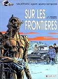 Valérian, tome 13 : Sur les frontières