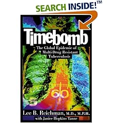 Timebomb:The Global Epidemic of Multi-Drug Resistant Tuberculosis