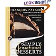 Simply Sensational Desserts: 140 Classics for the Home Baker from New York's Famous Patisserie and Bistro