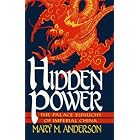 Click here to buy Hidden Power: The Palace Eunuchs of Imperial China by Mary M. Anderson.