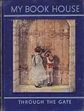 Through the Gate (My Book House, Volume 4)