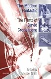The Modern Fantastic: The Films of David Cronenberg