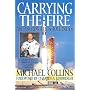 Carrying the Fire: An Astronaut's Journeys