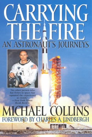 Carrying the Fire: An Astronaut's Journeys