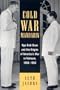 Cold War Mandarin: Ngo Dinh Diem and the Origins of America's War in Vietnam, 1950-1963 (Vietnam: America in the War Years)