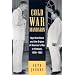 Cold War Mandarin: Ngo Dinh Diem and the Origins of America's War in Vietnam, 1950-1963 (Vietnam: America in the War Years)
