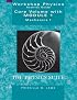 Workshop Physics Activity Guide, The Core Volume with Module 1: Mechanics I: Kinematics and Newtonian Dynamics (Units 1-7)