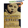 Explaining Hitler: The Search for the Origins of His Evil