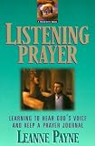 Listening Prayer: Learning to Hear Gods Voice and Keep a Prayer Journal