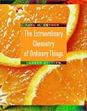 The Extraordinary Chemistry of Ordinary Things