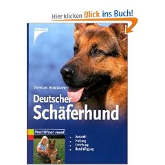 Deutscher Sch�ferhund: Auswahl, Haltung, Erziehung, Besch�ftigung