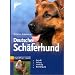 Deutscher Sch�ferhund: Auswahl, Haltung, Erziehung, Besch�ftigung