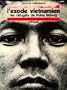 L'exode vietnamien: Les refugies de Pulau Bidong (French Edition)