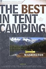 Best in tent camping. a guide for car campers who hate RVs, concrete slabs, and loud portable stereos