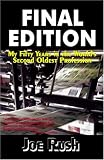 Final Edition: My Fifty Years in the World's Second Oldest Profession