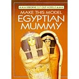 Make This Egyptian Mummy (Cut-Out Model Series)