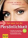 Pers&ouml;nlichkeit, Das neue 1x1 der: Sich selbst und andere besser verstehen mit dem DISG-Pers&ouml;nlichkeitsmodell. Der Praxisleitfaden zu mehr Menschenkenntnis und Erfolg (Einzeltitel Lebenshilfe)