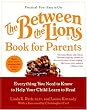 The Between the Lions (R) Book for Parents: Everything You Need to Know to Help Your Child Learn to Read