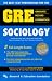 Graduate Record Examination: Gre Sociology (GRE Test)