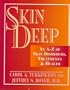 Skin Deep: An A-Z of Skin Disorders, Treatments and Health