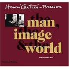 Henri Cartier-Bresson: The Man, The Image and The World: A Retrospective by  Peter Galassi, Jean Clair, Claude Cookman, and Robert Delpire